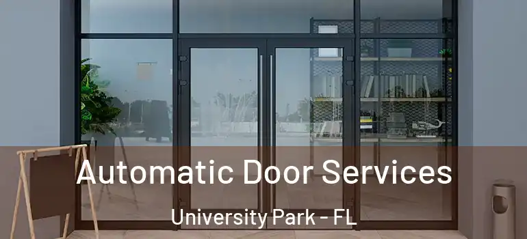  Automatic Door Services University Park - FL