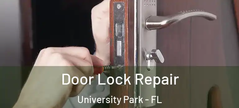  Door Lock Repair University Park - FL
