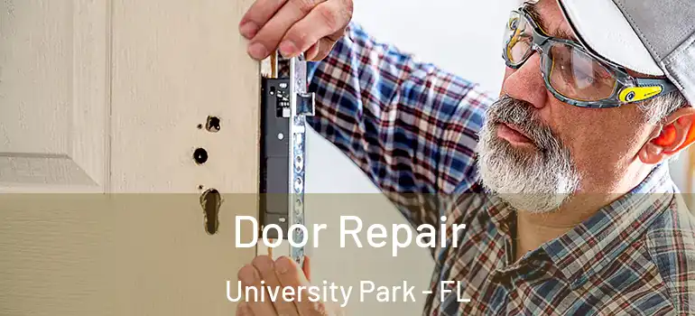  Door Repair University Park - FL