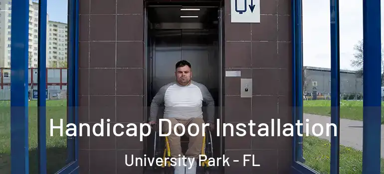  Handicap Door Installation University Park - FL
