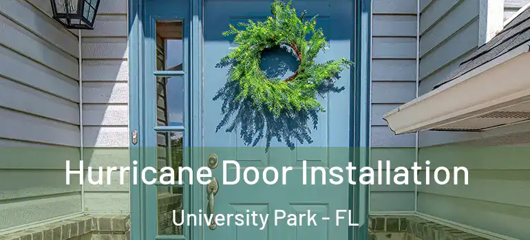  Hurricane Door Installation University Park - FL