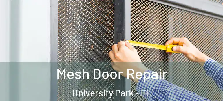  Mesh Door Repair University Park - FL