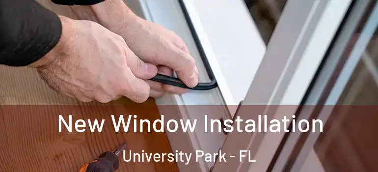  New Window Installation University Park - FL