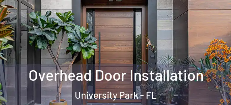 Overhead Door Installation University Park - FL