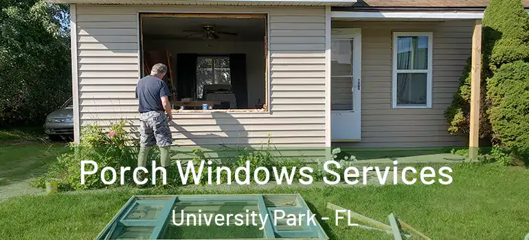  Porch Windows Services University Park - FL