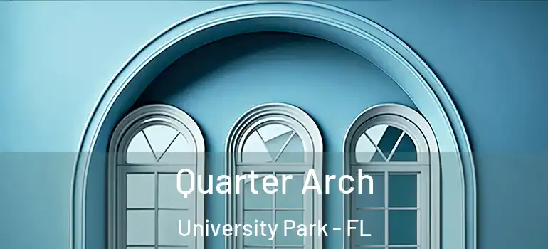  Quarter Arch University Park - FL