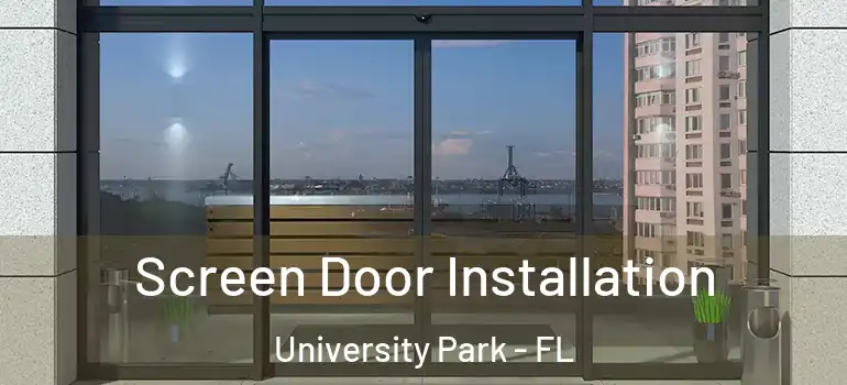  Screen Door Installation University Park - FL