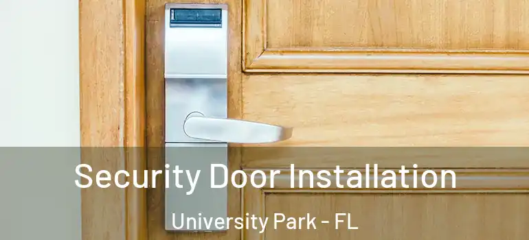 Security Door Installation University Park - FL