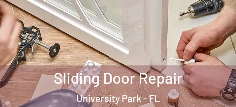  Sliding Door Repair University Park - FL