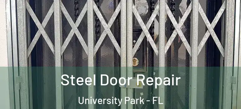  Steel Door Repair University Park - FL